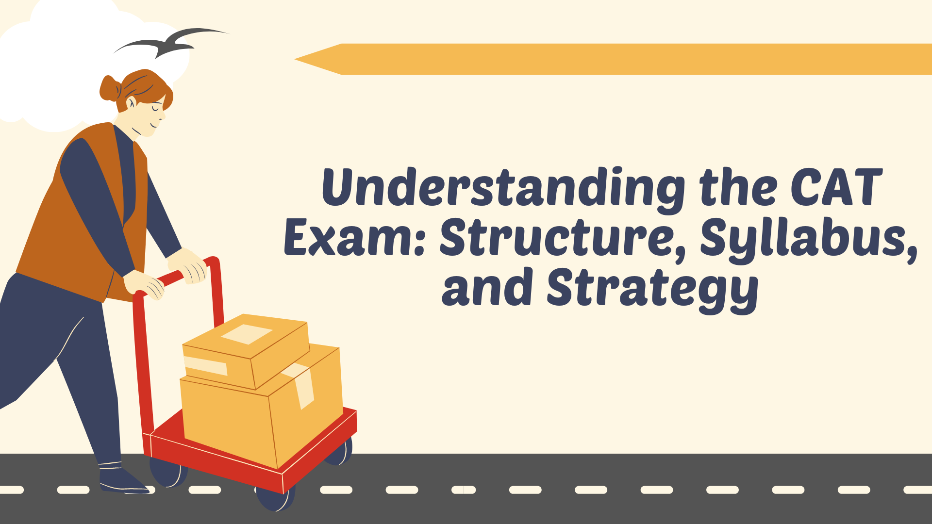 Understanding the CAT Exam: Structure, Syllabus, and Strategy