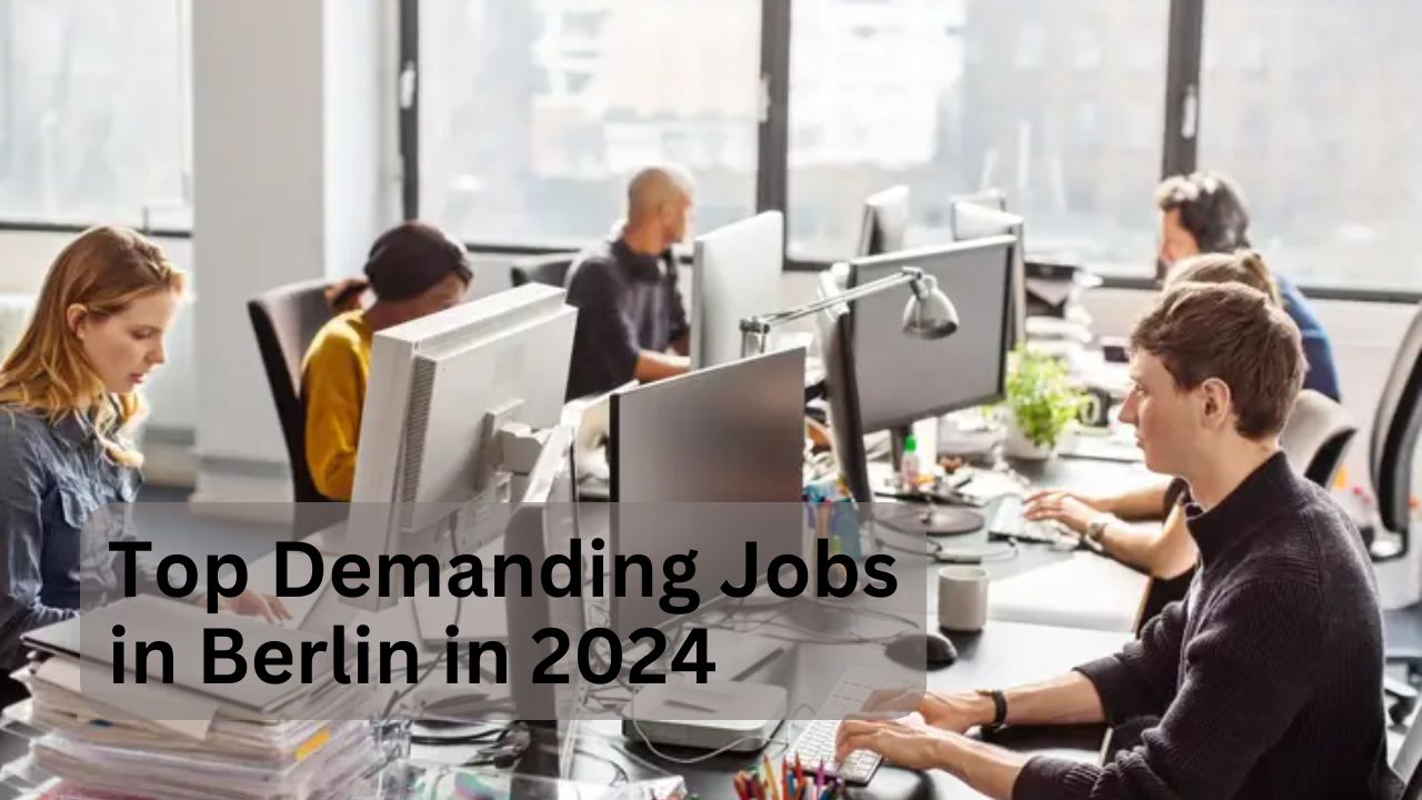 Top Demanding Jobs in Berlin in 2024